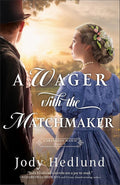 A Wager with the Matchmaker: An Arranged Marriage American Historical Romance Novel Set in 1800s St. Louis (A Shanahan Match) cover image