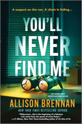 You'll Never Find Me: An Angelhart Investigations Novel cover image