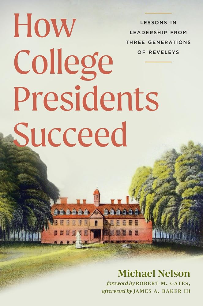 How College Presidents Succeed: Lessons in Leadership from Three Generations of Reveleys cover image