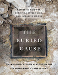 The Buried Cause: Unearthing Hidden History in the Lee Monument Cornerstone cover image