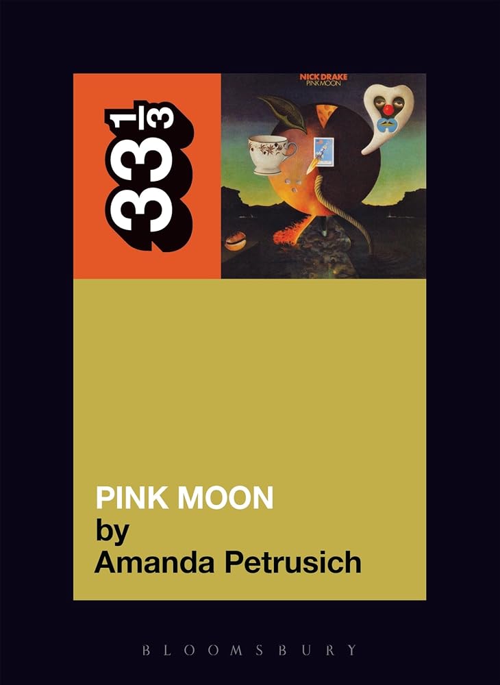 Nick Drake's Pink Moon (33 1/3) cover image