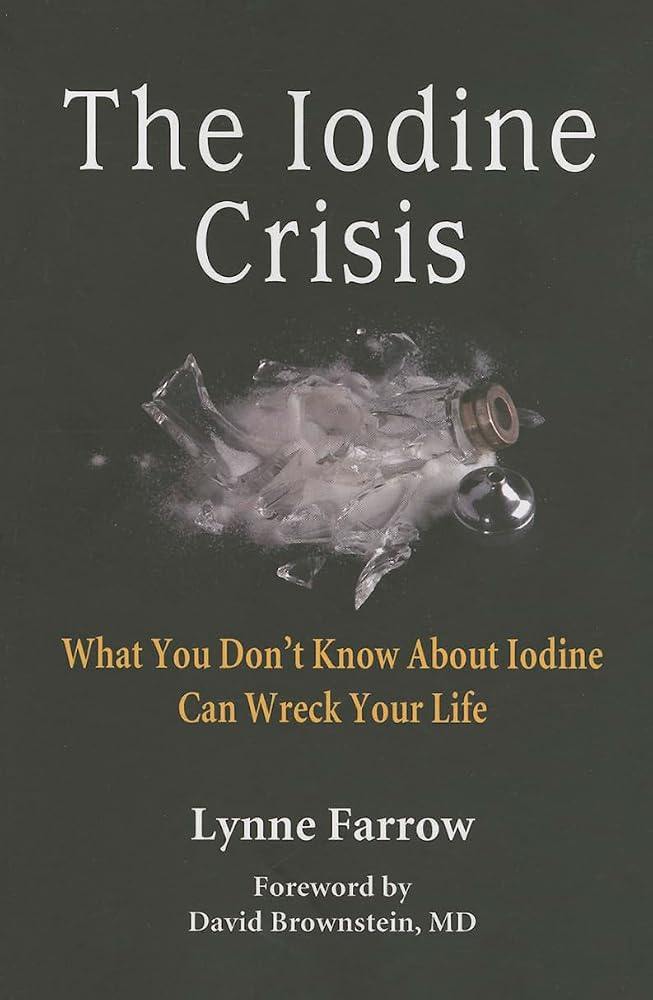 The Iodine Crisis: What You Don't know About Iodine Can Wreck Your Life cover image