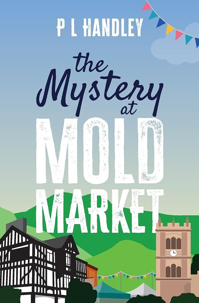 The Mystery At Mold Market (The Nesta Griffiths Mysteries) cover image