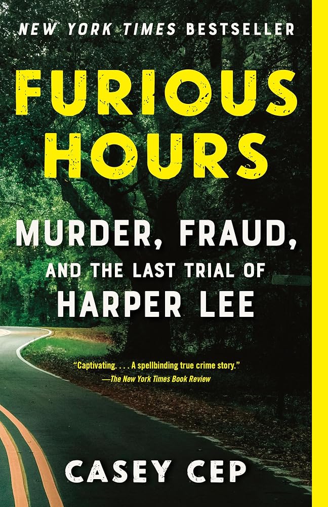 Furious Hours: Murder, Fraud, and the Last Trial of Harper Lee cover image