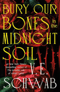 Bury Our Bones in the Midnight Soil cover image