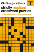 The New York Times Strictly Medium Crossword Puzzles Volume 1: 200 Medium Puzzles cover image