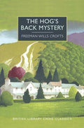 The Hog's Back Mystery (British Library Crime Classics) cover image