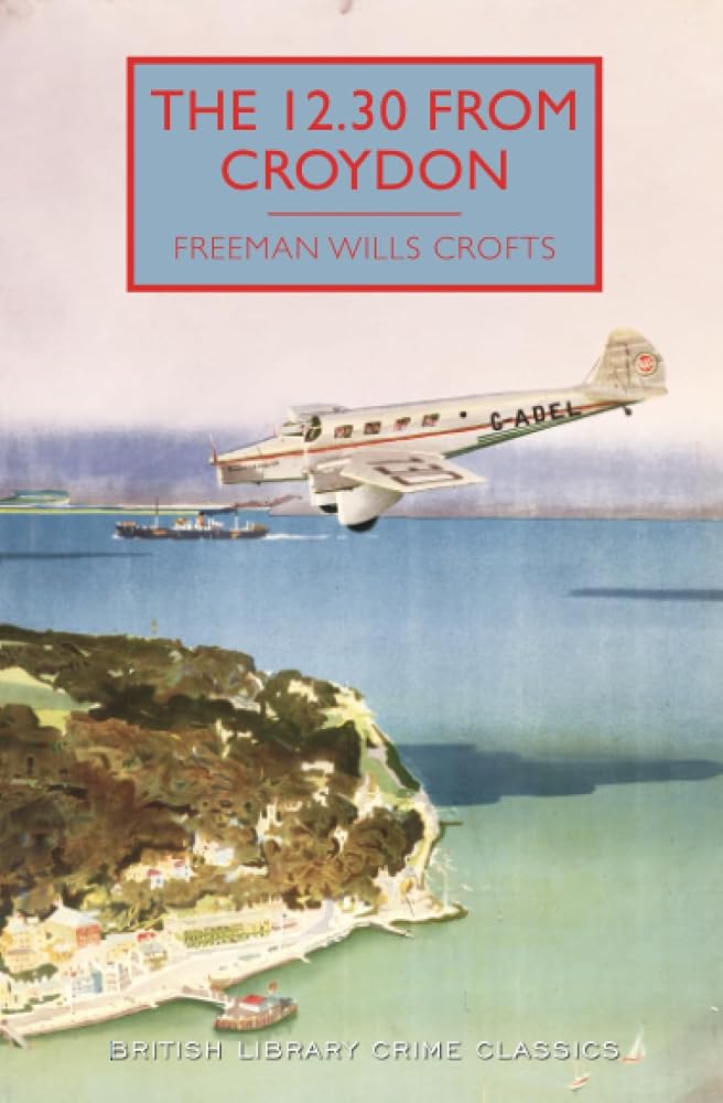 The 12.30 from Croydon (British Library Crime Classics) cover image