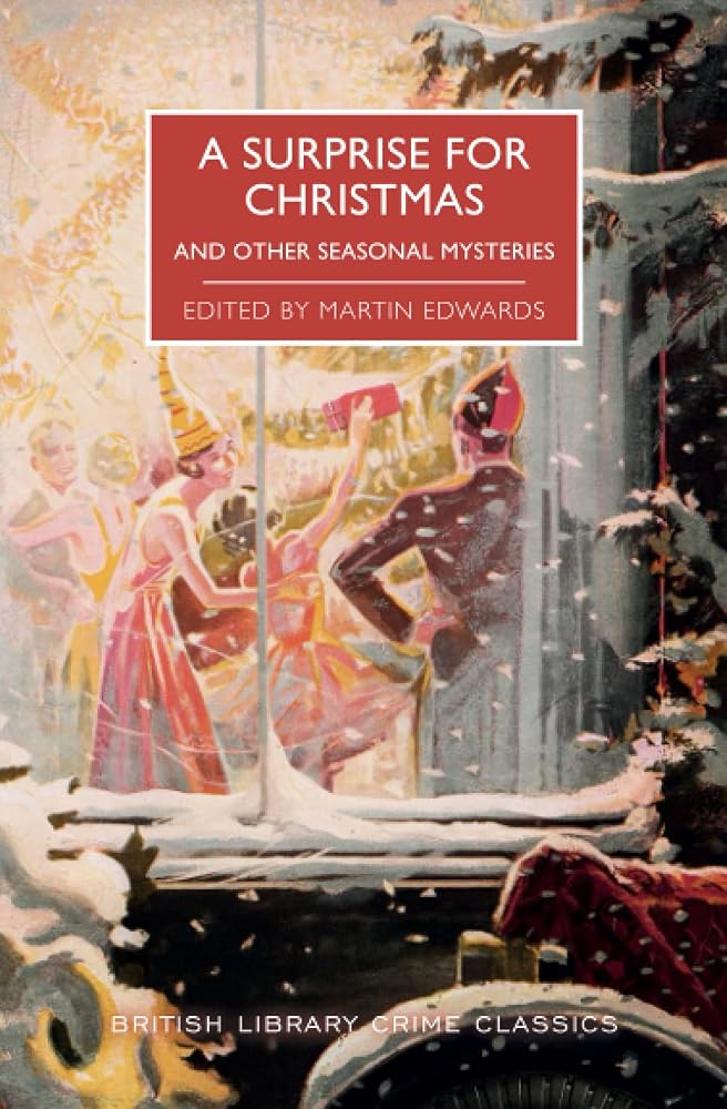 A Surprise for Christmas and Other Seasonal Mysteries (British Library Crime Classics) cover image