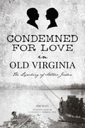 Condemned for Love in Old Virginia: The Lynching of Arthur Jordan (True Crime) cover image