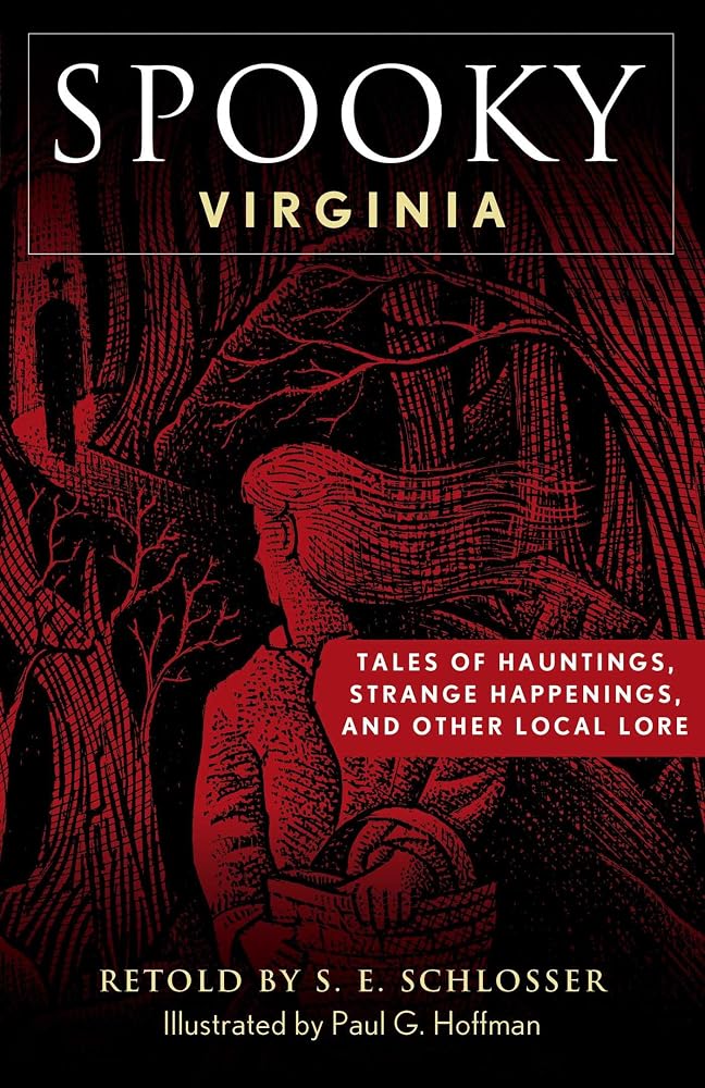 Spooky Virginia: Tales of Hauntings, Strange Happenings, and Other Local Lore cover image