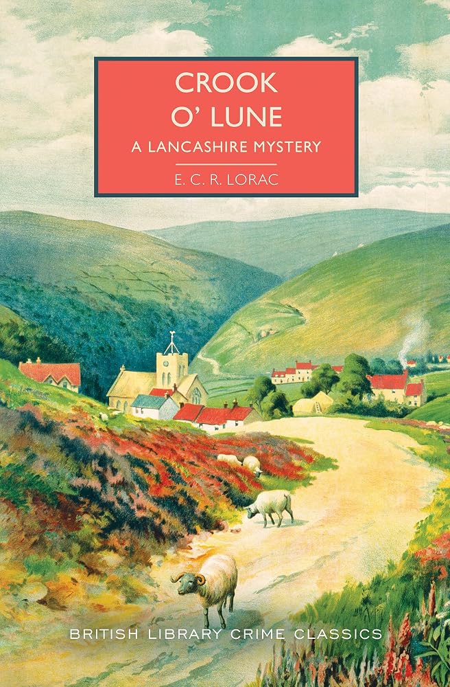 Crook o' Lune: A Lancashire Mystery (British Library Crime Classics) cover image