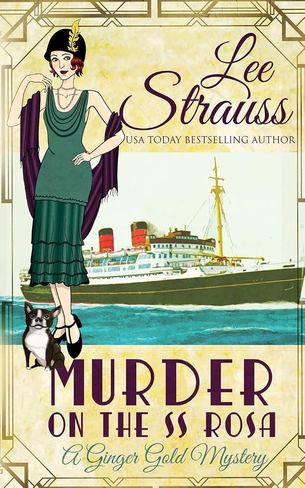 Murder on the SS Rosa: a cozy historical 1920s mystery (Ginger Gold Mystery) cover image