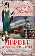 Murder Aboard the Flying Scotsman: a cozy historical 1920s mystery (Ginger Gold Mystery) cover image