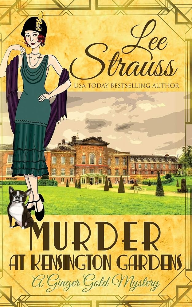 Murder at Kensington Gardens: a cozy historical 1920s mystery (Ginger Gold Mystery) cover image
