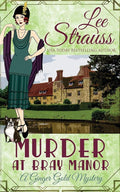 Murder at Bray Manor: a cozy historical 1920s mystery (Ginger Gold Mystery) cover image
