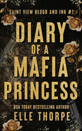 Diary of a Mafia Princess (Saint View Blood and Ink Alternate Paperback Covers) cover image