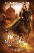 The Pirates of Moonlit Bay (The Paladin Princess) cover image