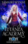 Faerie Misborn (Titania Academy) cover image