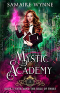 Ever Mind the Rule of Three: A Wytch & Magical Cat Urban Fantasy (Mystic Academy) cover image