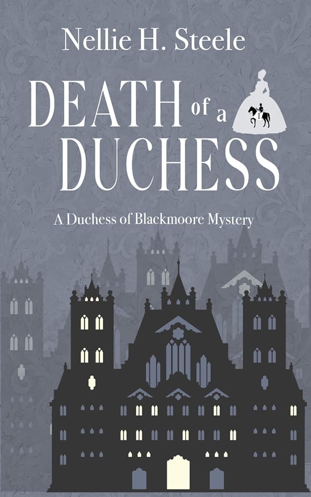 Death of a Duchess: A Duchess of Blackmoore Mystery cover image