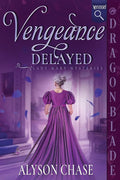 Vengeance Delayed: A Historical Romance Mystery (Lady Mary Mysteries) cover image
