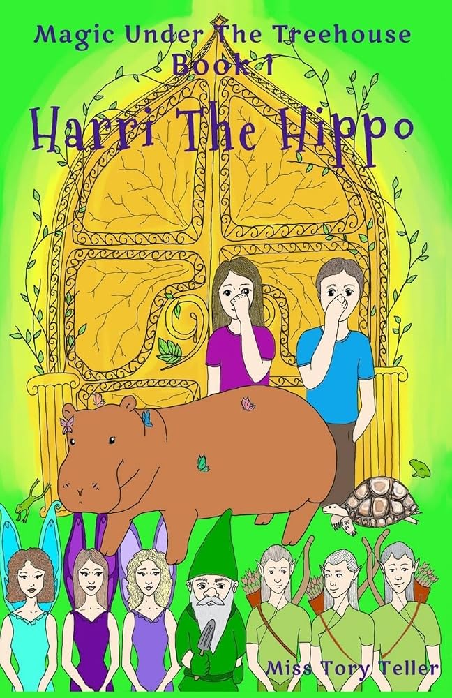 Harri The Hippo (Magic Under The Treehouse) (Volume 1) cover image
