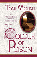 The Colour of Poison: A Sebastian Foxley Medieval Murder Mystery: Volume 1 cover image