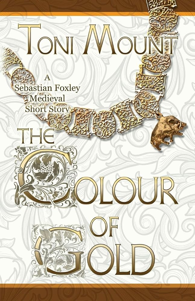 The Colour of Gold: A Sebastian Foxley Medieval Short Story: 2 cover image