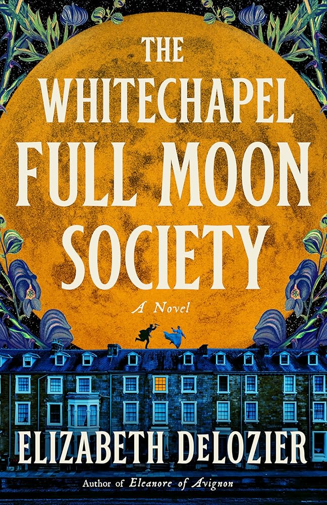 The Whitechapel Full Moon Society: A Novel cover image