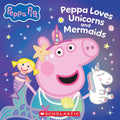 Peppa Pig: Peppa Loves Unicorns and Mermaids cover image