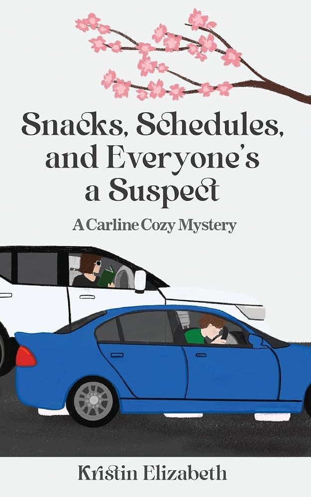 Snacks, Schedules, and Everyone's a Suspect (Carline Cozy Mysteries) cover image