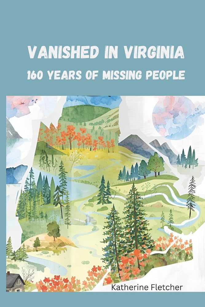 VANISHED IN VIRGINIA: 160 Years of Missing People cover image