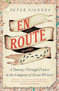 En Route: A Journey Through France in the Company of Great Writers cover image