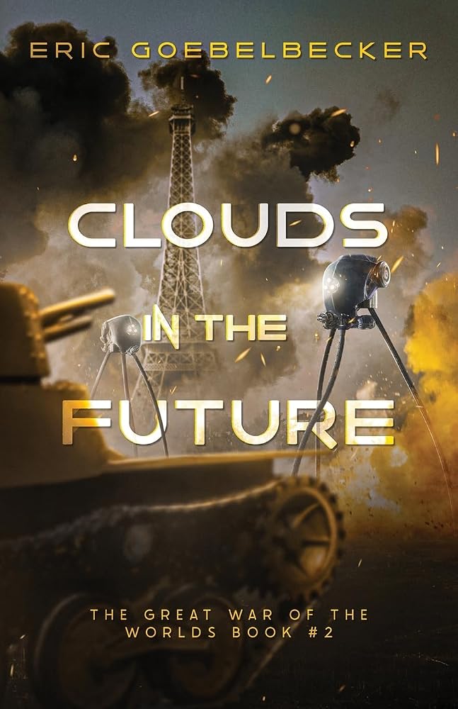 Clouds in the Future: A Sequel to War of the Worlds (The Great War of the Worlds) cover image
