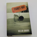 The Ticket Out — Helen Knode — Signed First Edition