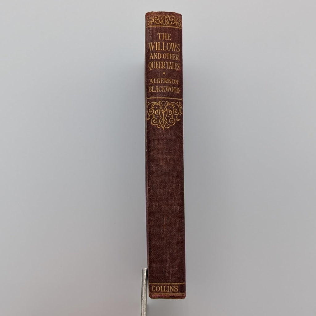 RARE c.1910 U.K. Edition — The Willows and Other Queer Tales — Algernon Blackwood — Illustrated by Sidney Stanley — Collins’ Clear‑Type Press