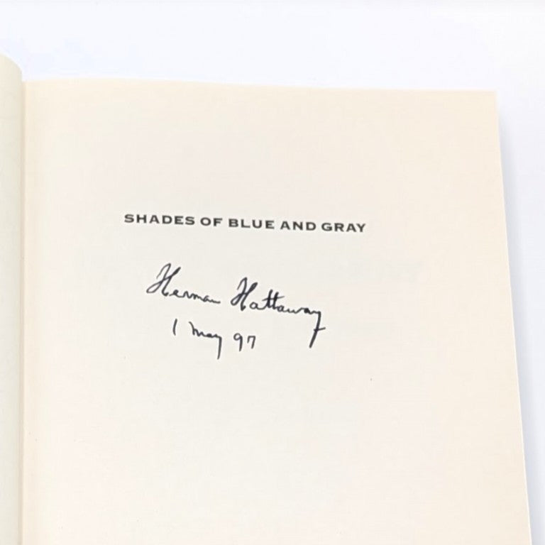 Shades of Blue and Gray: An Introductory Military History of the Civil War – Signed & Dated by Author Herman Hattaway (First Edition)