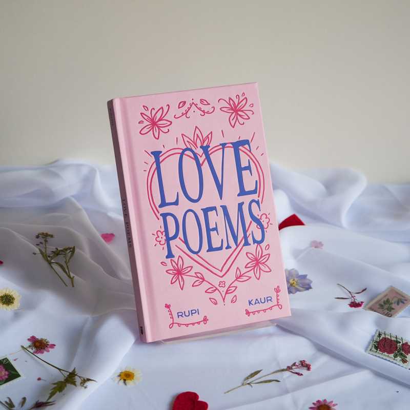 Love Poems by Rupi  Kaur: Hardcover; 144 pages / English