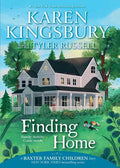 Finding Home by Karen Kingsbury: Paperback; 336 pages / English
