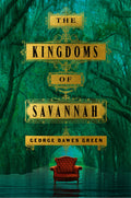 Kingdoms Of Savannah: A Novel