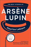 Best Stories of Arsène Lupin by Maurice Leblanc: Paperback; 408 pages / English