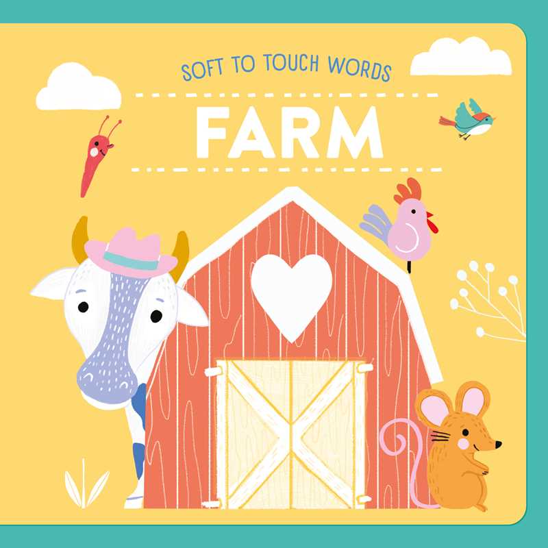 Soft To Touch Words Farm by Little Genius Books: Board Books; 10 pages / English