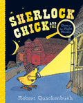 Sherlock Chick and the Case of the Night Noises by Robert Quackenbush: Hardcover; 48 pages / English