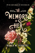 Memory of Her by Bianca  M. Schwarz: Paperback; 288 pages / English