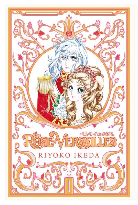 Rose of Versailles Volume 1 by Riyoko  Ikeda: Hardcover; 512 pages / English