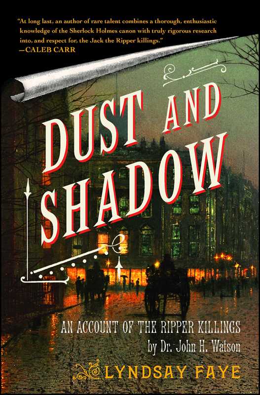 Dust and Shadow by Lyndsay Faye: Paperback; 336 pages / English