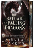 Ballad of Falling Dragons DLE , The : Sarah A. Parker