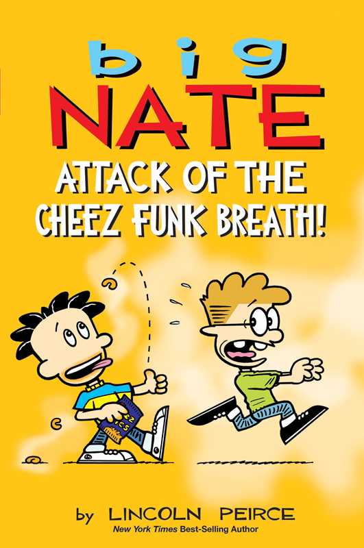 Big Nate: Attack of the Cheez Funk Breath by Lincoln Peirce: Paperback; 176 pages / English