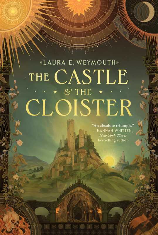 Castle & the Cloister by Laura E. Weymouth: Paperback; 448 pages / English
